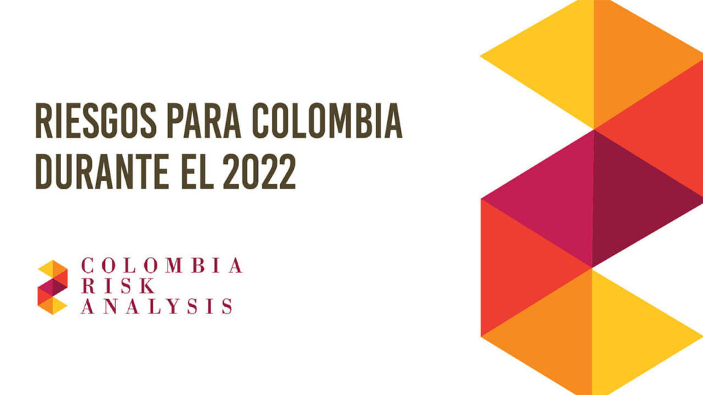 Riesgos para Colombia durante el 2022